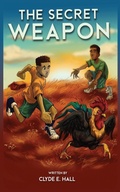 Cover: The Secret Weapon... a Dream Deferred - Clyde Hall