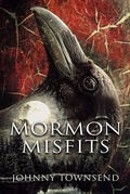 Cover: Mormon Misfits - Johnny Townsend