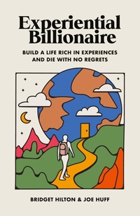 Abbildung von: Experiential Billionaire - Someday Publishing