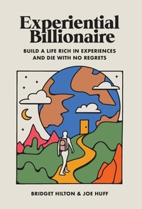 Abbildung von: Experiential Billionaire - Someday Publishing