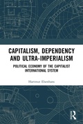 Cover: Capitalism, Dependency and Ultra-Imperialism - Routledge