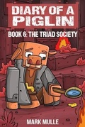 Cover: Diary of a Piglin Book 6 - Mark Mulle