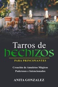 Cover: Tarros de Hechizos para Principiantes - Anita Gonzalez