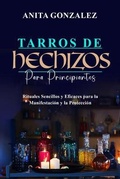 Cover: Tarros de Hechizos para Principiantes - Anita Gonzalez