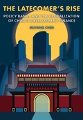 Cover: The Latecomer's Rise - Cornell University Press