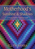 Cover: Motherhood's Sunshine and Shadows - Harding House Publishing, Inc./AnamcharaBooks