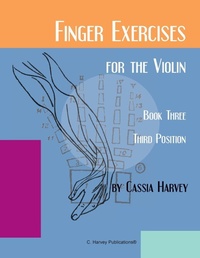 Enlarge image Cover: Finger Exercises for the Violin, Book Three, Third Position - C. Harvey Publications