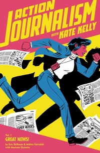 Enlarge image Cover: Action Journalism - Oni Press