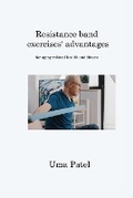 Cover: Resistance band exercises' advantages - Secretum Mundi Publishing