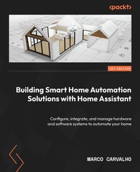 Abbildung von: Building Smart Home Automation Solutions with Home Assistant - Packt Publishing