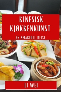 Abbildung von: Kinesisk Kjokkenkunst - Li Wei