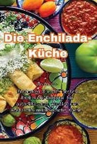Abbildung von: Die Enchilada-Kueche - Aurosory ltd