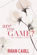 Cover: Are You Game? The Complete Series - Rhian Cahill