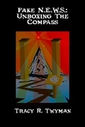 Cover: Fake N.E.W.S. - Tracy R. Twyman