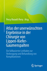 Abbildung von: Atlas der unerwünschten Ergebnisse in der Chirurgie von Lippen-Kiefer-Gaumenspalten - Springer