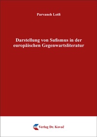 Abbildung von: Darstellung von Sufismus in der europäischen Gegenwartsliteratur - Kovac, Dr. Verlag