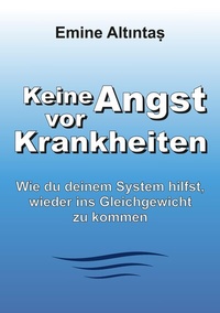 Abbildung von: Keine Angst vor Krankheiten - tredition