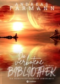 Cover: Die verbotene Bibliothek - Ein kosmisches Fantasy-Abenteuer in Lemuria und in der Welt im Inneren der Erde - tredition
