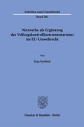 Cover: Netzwerke als Erg&auml;nzung des Vollzugskontrollinstrumentariums im EU-Umweltrecht. - Duncker & Humblot