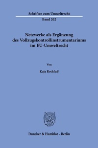 Abbildung von: Netzwerke als Ergänzung des Vollzugskontrollinstrumentariums im EU-Umweltrecht. - Duncker & Humblot