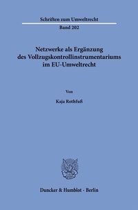 Abbildung von: Netzwerke als Ergänzung des Vollzugskontrollinstrumentariums im EU-Umweltrecht. - Duncker & Humblot
