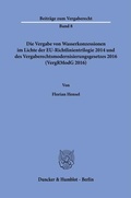 Cover: Die Vergabe von Wasserkonzessionen im Lichte der EU-Richtlinientrilogie 2014 und des Vergaberechtsmodernisierungsgesetzes 2016 (VergRModG 2016). - Duncker & Humblot