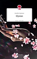 Cover: Elysian. Life is a Story - story.one - story.one publishing
