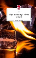 Cover: high intensity- leben lernen. Life is a Story - story.one - story.one publishing