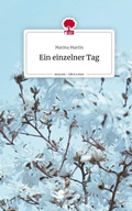 Cover: Ein einzelner Tag. Life is a Story - story.one - story.one publishing