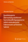 Cover: Bauteilintegrierte Überwachung variothermer Faserverbundfertigungsprozesse mittels minimalinvasiver Foliensensoren auf löslichem Substrat - Springer Vieweg