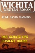 Cover: Der Schatz des Ronicky Doone: Wichita Western Roman 124 - Uksak E-Books