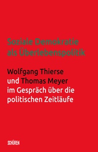 Abbildung von: Soziale Demokratie als Überlebenspolitik - Schüren Verlag GmbH