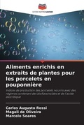 Cover: Aliments enrichis en extraits de plantes pour les porcelets en pouponniere - Editions Notre Savoir