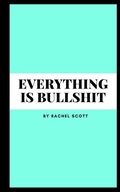 Cover: Everything is bullshit - Libresco Feeds Private Limited