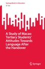 Cover: A Study of Macao Tertiary Students' Attitudes Towards Language After the Handover - Springer