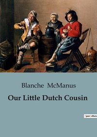 Abbildung von: Our Little Dutch Cousin - Culturea