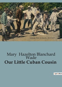 Abbildung von: Our Little Cuban Cousin - Culturea