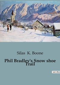 Abbildung von: Phil Bradley's Snow shoe Trail - Culturea