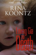 Cover: Loving Gia to Death - Rena Koontz