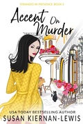 Cover: Accent on Murder (Stranded in Provence, #3) - Susan Kiernan-Lewis
