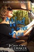 Cover: Wind in Her Hair (The Coin of Love, #3) - Romance and Chocolate Ink