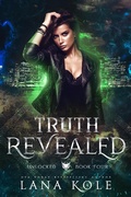 Cover: Truth Revealed (Unlocked Series, #4) - Lana Kole