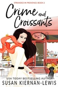 Cover: Crime and Croissants (Stranded in Provence, #2) - Susan Kiernan-Lewis