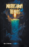 Cover: Whispers Among the Wicks - J.T. Harrow