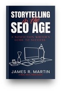 Cover: STORYTELLING IN THE SEO AGE - J R Martin Media Inc/Real Deal Press