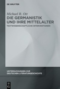 Cover: Die Germanistik und ihre Mittelalter - De Gruyter