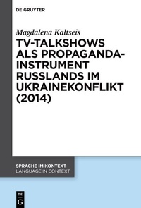 Abbildung von: TV-Talkshows als Propagandainstrument Russlands im Ukrainekonflikt (2014) - De Gruyter
