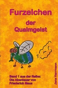 Cover: Die Abenteuer von Friederich Maus / Furzelchen der Qualmgeist - epubli
