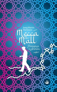 Abbildung von: Mecca Mall - Brot&Kunst- Verlag kreativer Kumpanei