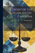 Cover: A Digest of the Laws of South-Carolina - Legare Street Press